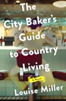 The City Bakers Guide to Country Living