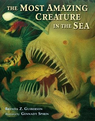 The Most Amazing Creature in the Sea -- Brenda Z. Guiberson