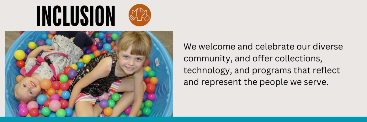 Inclusion: We welcome and celebrate our diverse community